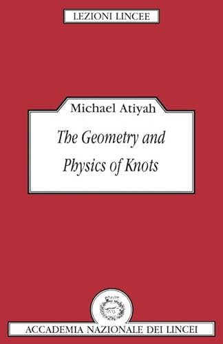 Stock image for The Geometry and Physics of Knots (Lezioni Lincee) for sale by ZBK Books