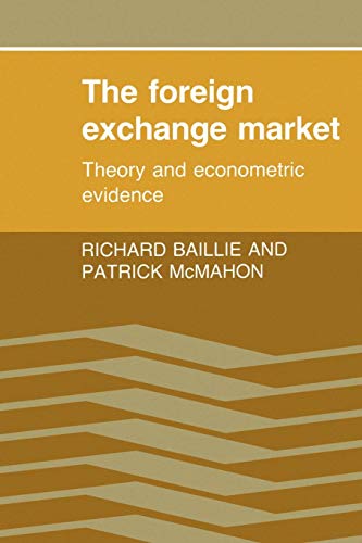 9780521396905: The Foreign Exchange Market Paperback: Theory and Econometric Evidence
