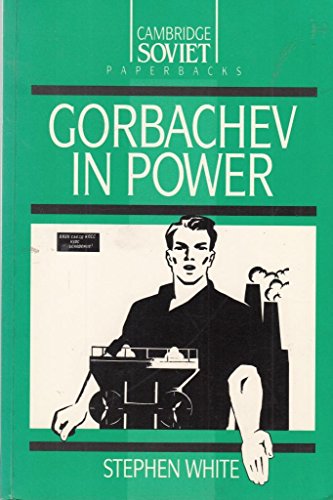 Stock image for Gorbachev in Power for sale by Better World Books: West