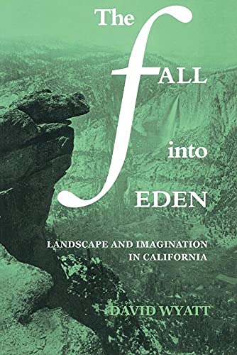 9780521397513: The Fall into Eden: Landscape and Imagination in California