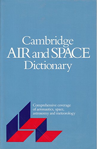 Imagen de archivo de Cambridge Air and Space Dictionary a la venta por Once Upon A Time Books