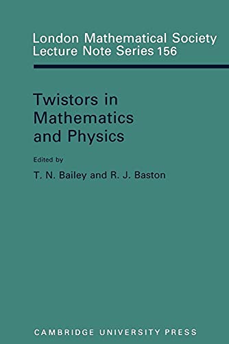 Imagen de archivo de Twistors in Mathematics and Physics a la venta por Chiron Media