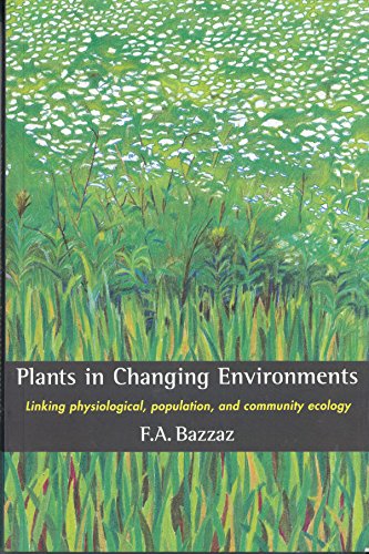 9780521398435: Plants in Changing Environments Paperback: Linking Physiological, Population, and Community Ecology (Cambridge Studies in Ecology (Paperback))