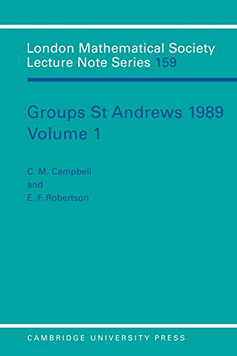9780521398497: Groups St Andrews 1989: Volume 1 Paperback: 001 (London Mathematical Society Lecture Note Series, Series Number 159)