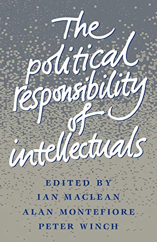 Beispielbild fr The Political Responsibility of Intellectuals zum Verkauf von Wonder Book