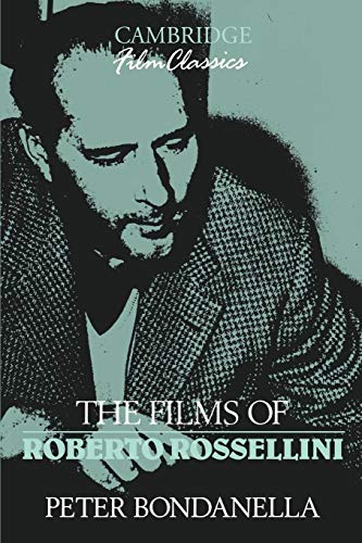 Stock image for The Films of Roberto Rossellini (Cambridge Film Classics) for sale by HPB Inc.