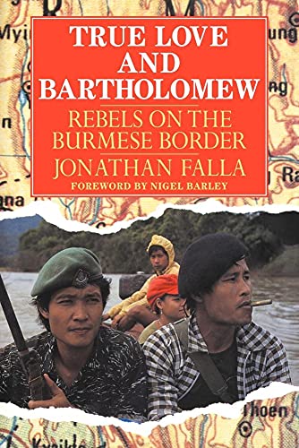 9780521399203: True Love and Bartholomew Paperback: Rebels on the Burmese Border