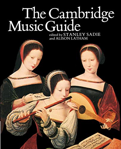 The Cambridge Music Guide (9780521399425) by Sadie, Stanley; Latham, Alison