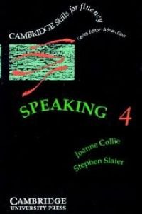 Speaking 4 Audio Cassette: Advanced (Cambridge Skills for Fluency) (9780521399739) by Collie, Joanne; Slater, Stephen