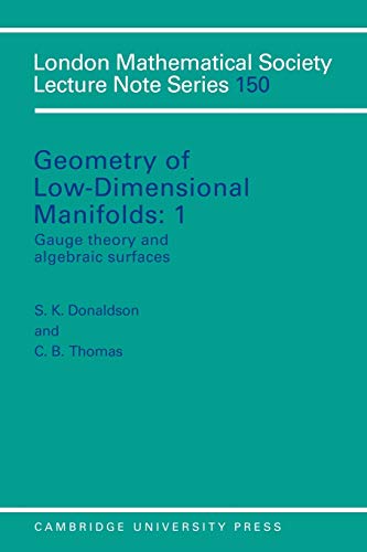Imagen de archivo de Geometry of Low-Dimensional Manifolds: Volume 1, Gauge Theory and Algebraic Surfaces a la venta por Chiron Media