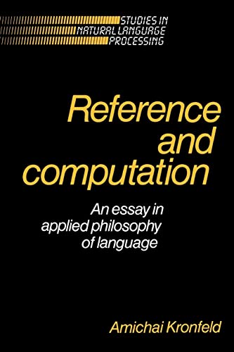 Stock image for Reference and Computation: An Essay in Applied Philosophy of Language (Studies in Natural Language Processing) for sale by MusicMagpie