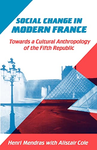 Beispielbild fr Social Change in Modern France: Towards a Cultural Anthropology of the Fifth Republic zum Verkauf von AwesomeBooks