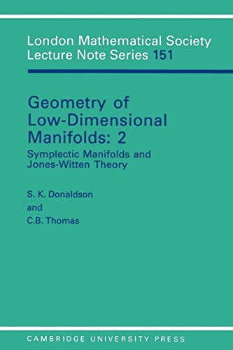 Imagen de archivo de Geometry of Low-Dimensional Manifolds: 2: Symplectic Manifolds and Jones-Witten Theory: v. 2 (London Mathematical Society Lecture Note Series) a la venta por Chiron Media