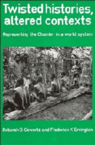 9780521400121: Twisted Histories, Altered Contexts: Representing the Chambri in the World System