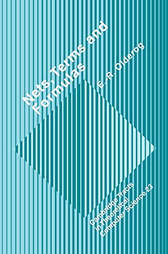 9780521400442: Nets, Terms and Formulas Hardback: Three Views of Concurrent Processes and their Relationship: 23 (Cambridge Tracts in Theoretical Computer Science, Series Number 23)