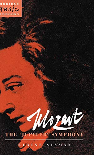 Stock image for Mozart: The 'Jupiter' Symphony (Cambridge Music Handbooks) for sale by GF Books, Inc.