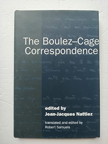 Beispielbild fr The Boulez-Cage Correspondence zum Verkauf von Better World Books