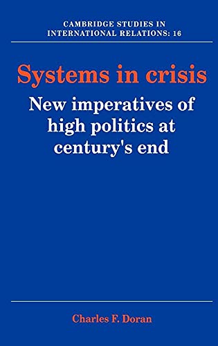 Imagen de archivo de Systems in Crisis : New Imperatives of High Politics at Century's End a la venta por Better World Books