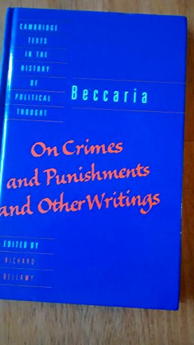 On Crimes and Punishments and Other Writings - Beccaria, Cesare
