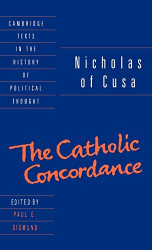 Nicholas of Cusa: The Catholic Concordance - Sigmund, P, E. (trans) (ed)