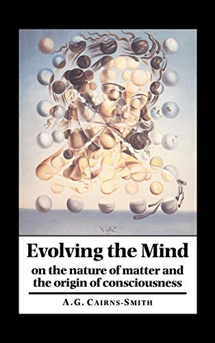 Stock image for Evolving the Mind : On the Nature of Matter and the Origin of Consciousness for sale by Better World Books: West