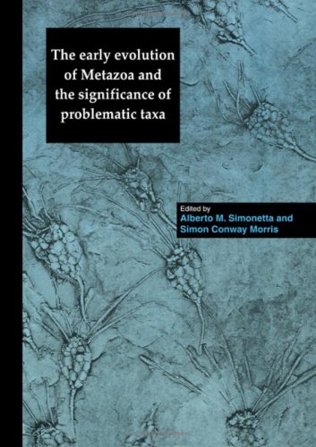 9780521402422: The Early Evolution of Metazoa and the Significance of Problematic Taxa