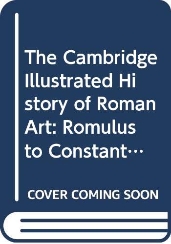 9780521402972: The Cambridge Illustrated History of Roman Art: Romulus to Constantine