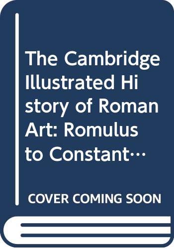 Stock image for The Cambridge Illustrated History of Roman Art : Romulus to Constantine for sale by Better World Books Ltd