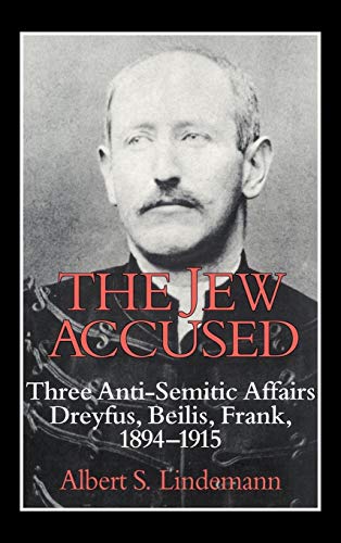 Beispielbild fr The Jew Accused: Three Anti-Semitic Affairs (Dreyfus, Beilis, Frank) 1894 "1915 zum Verkauf von WorldofBooks