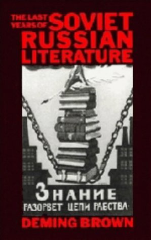 Imagen de archivo de The Last Years of Soviet Russian Literature: Prose Fiction 1975-1991 a la venta por Phatpocket Limited