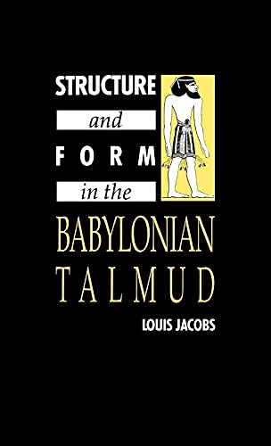 Structure and Form in the Babylonian Talmud (9780521403450) by Jacobs, Louis