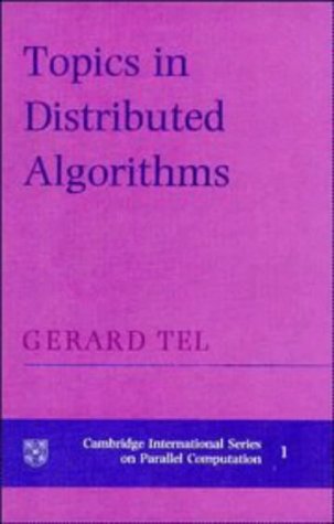 Stock image for Topics in Distributed Algorithms (Cambridge International Series on Parallel Computation) for sale by Taos Books