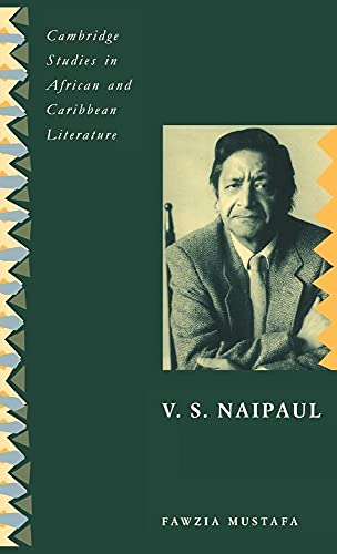 Stock image for V. S. Naipaul (Cambridge Studies in African & Caribbean Literature) (Cambridge Studies in African and Caribbean Literature) for sale by Hay-on-Wye Booksellers