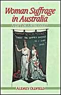 Beispielbild fr Woman Suffrage in Australia. A Gift or a Struggle. zum Verkauf von Plurabelle Books Ltd