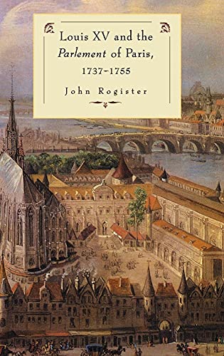 9780521403955: Louis XV and the Parlement of Paris, 1737–55