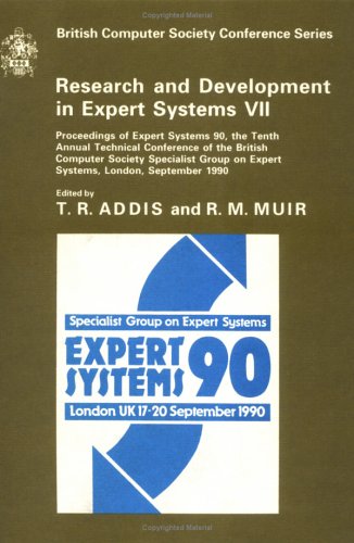 Imagen de archivo de Research and Development in Expert Systems VII : Proceedings of the 10th Annual Technical Conference of the BCS Specialist Group, September 1990 a la venta por Better World Books