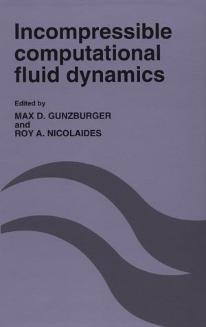 9780521404075: Incompressible Computational Fluid Dynamics: Trends and Advances