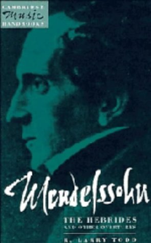 9780521404198: Mendelssohn: The Hebrides and Other Overtures (Cambridge Music Handbooks)