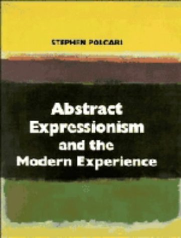 Stock image for Abstract Expressionism and the Modern Experience for sale by art longwood books