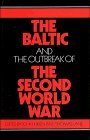 Stock image for THE BALTIC AND THE OUTBREAK OF THE SECOND WORLD WAR. for sale by Any Amount of Books