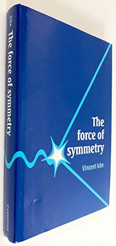 9780521404952: The Force of Symmetry