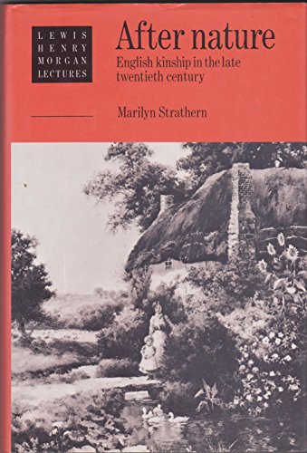 Beispielbild fr The Lewis Henry Morgan Lectures: After Nature: English Kinship in the Late Twentieth Century zum Verkauf von Anybook.com