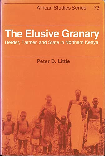 9780521405522: The Elusive Granary: Herder, Farmer, and State in Northern Kenya (African Studies, Series Number 73)