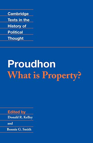 Imagen de archivo de Proudhon: What is Property? (Cambridge Texts in the History of Political Thought) a la venta por Blue Vase Books