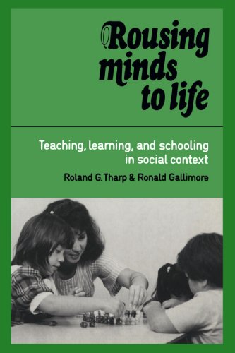 Rousing Minds to Life: Teaching, Learning, and Schooling in Social Context (9780521406031) by Tharp, Roland G.