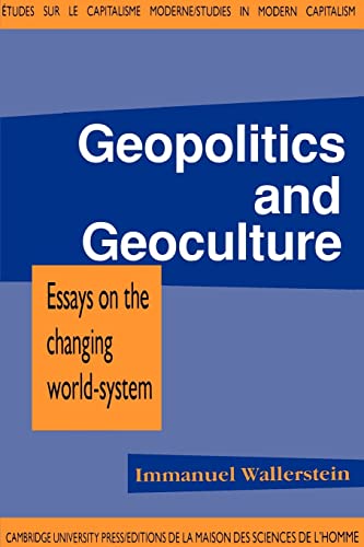 Imagen de archivo de Geopolitics and Geoculture: Essays on the Changing World-System (Studies in Modern Capitalism) a la venta por WorldofBooks