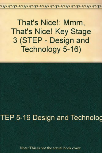 Beispielbild fr That's Nice! (STEP - Design and Technology 5-16) zum Verkauf von WorldofBooks