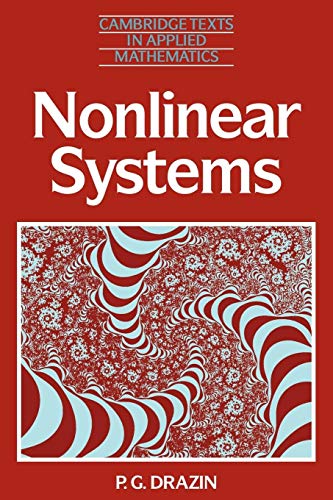 Nonlinear Systems (Cambridge Texts in Applied Mathematics, Series Number 10) (9780521406680) by Drazin, P. G.