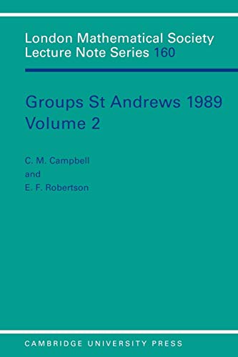 9780521406697: Groups St Andrews 1989: Volume 2 Paperback: 002 (London Mathematical Society Lecture Note Series, Series Number 160)