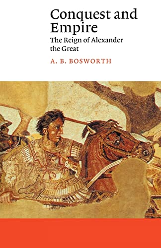 Stock image for Conquest and Empire: The Reign of Alexander the Great (Canto) for sale by SecondSale